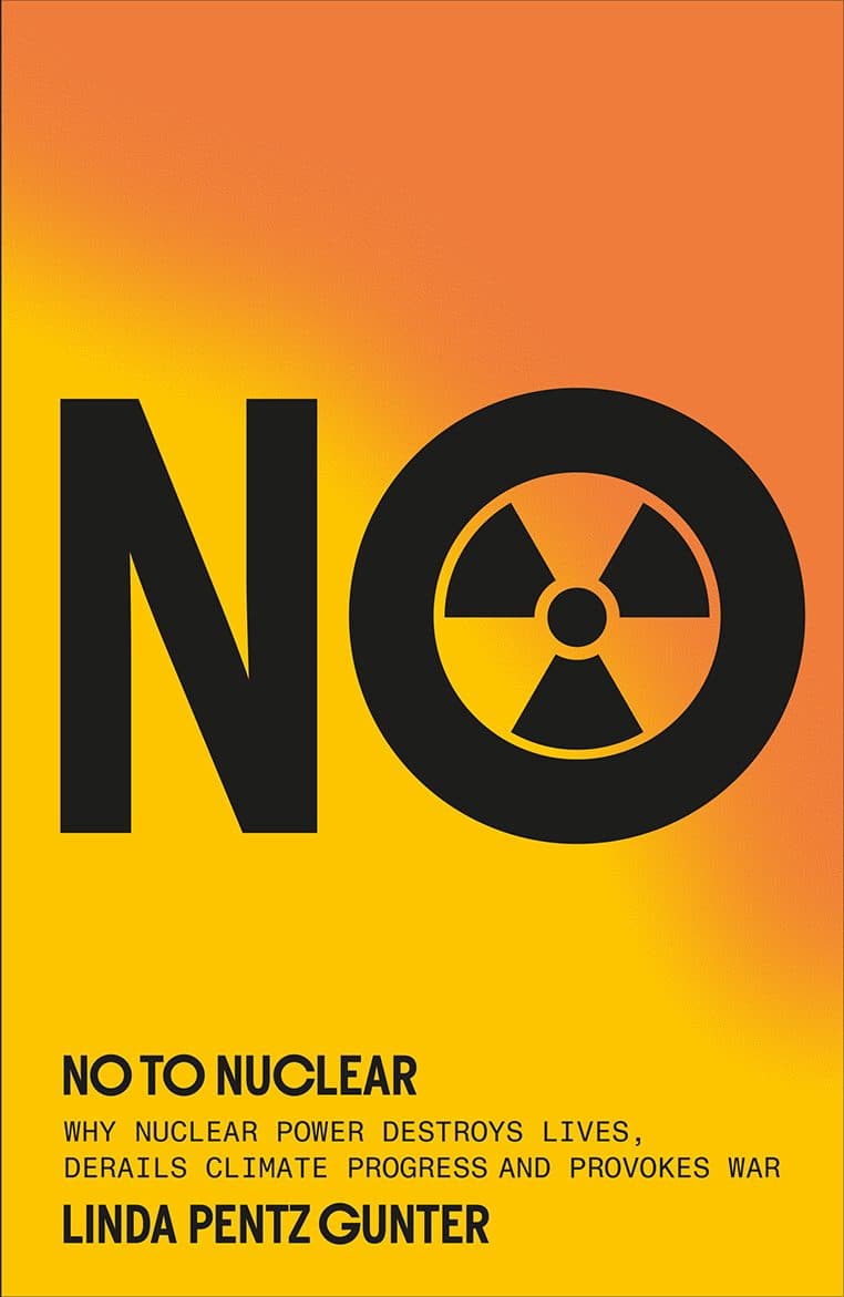 Why Nuclear Power Destroys Lives, Derails Climate Progress and Provokes War, with Linda Pentz Gunter