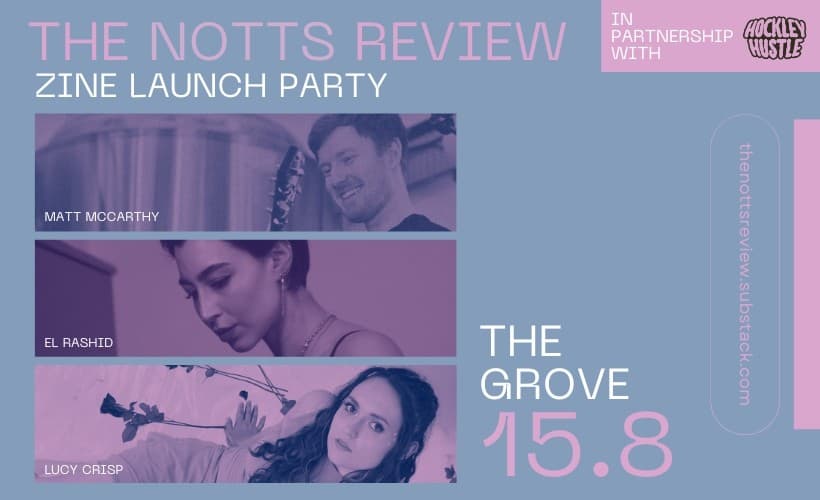 The Notts Review Zine Launch Party