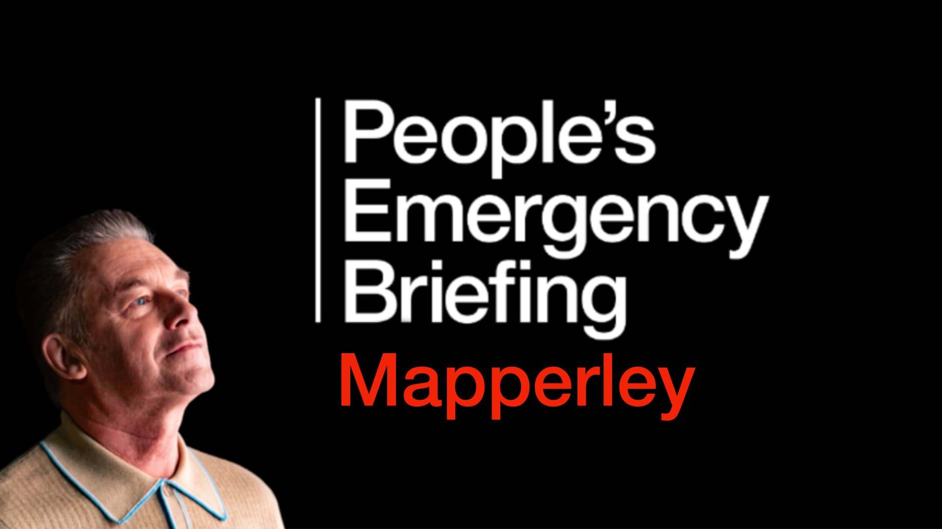 People's Emergency Briefing - Mapperley