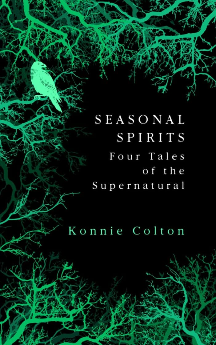 Book Launch: Seasonal Spirits - Four Tales of the Supernatural by Konnie Colton