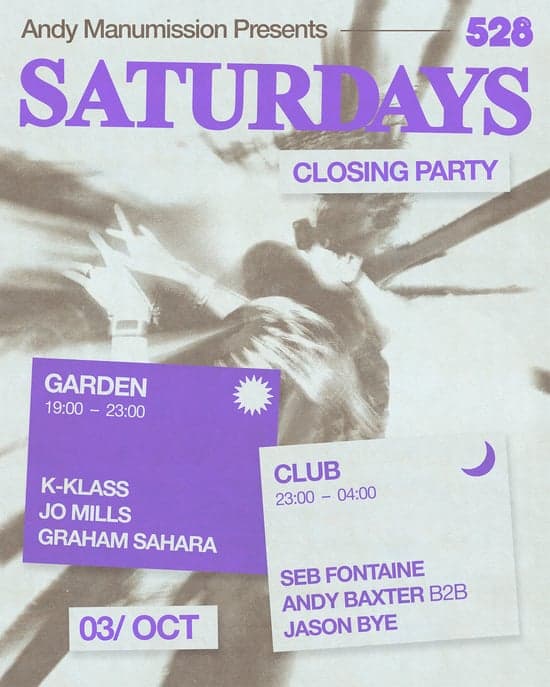 Andy Manumission Presents Saturdays - Closing Party