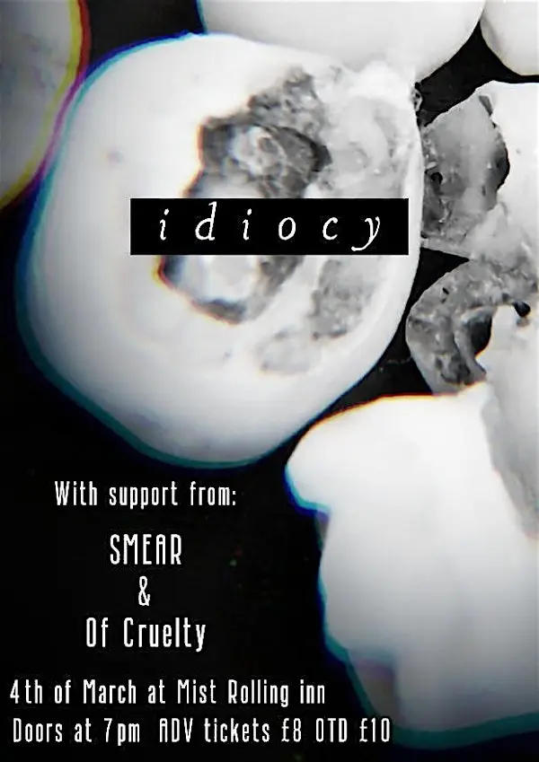 Idiocy live @Mist Rolling Inn supported by Smear and Of Cruelty