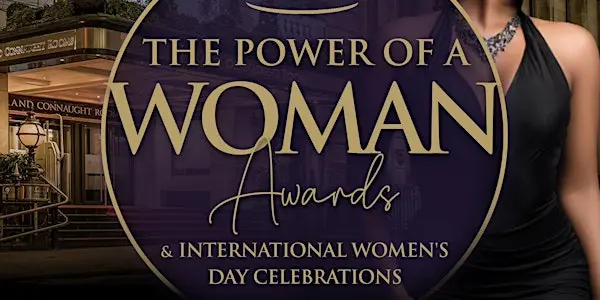 The Power Of A Woman Awards & International Women's Day Celebration 2026