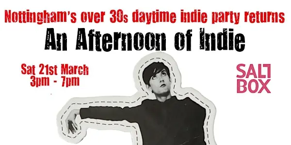 An Afternoon of Indie (Over 30s Only)