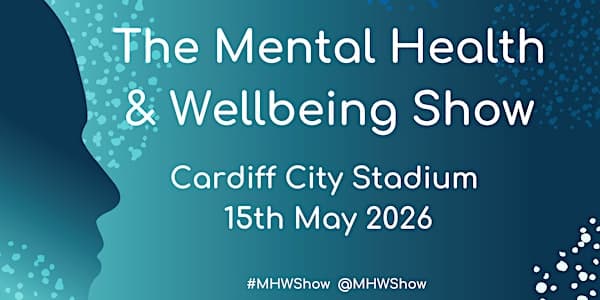 The Mental Health and Wellbeing Show 2026