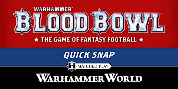 Blood Bowl Quick Snap 2026