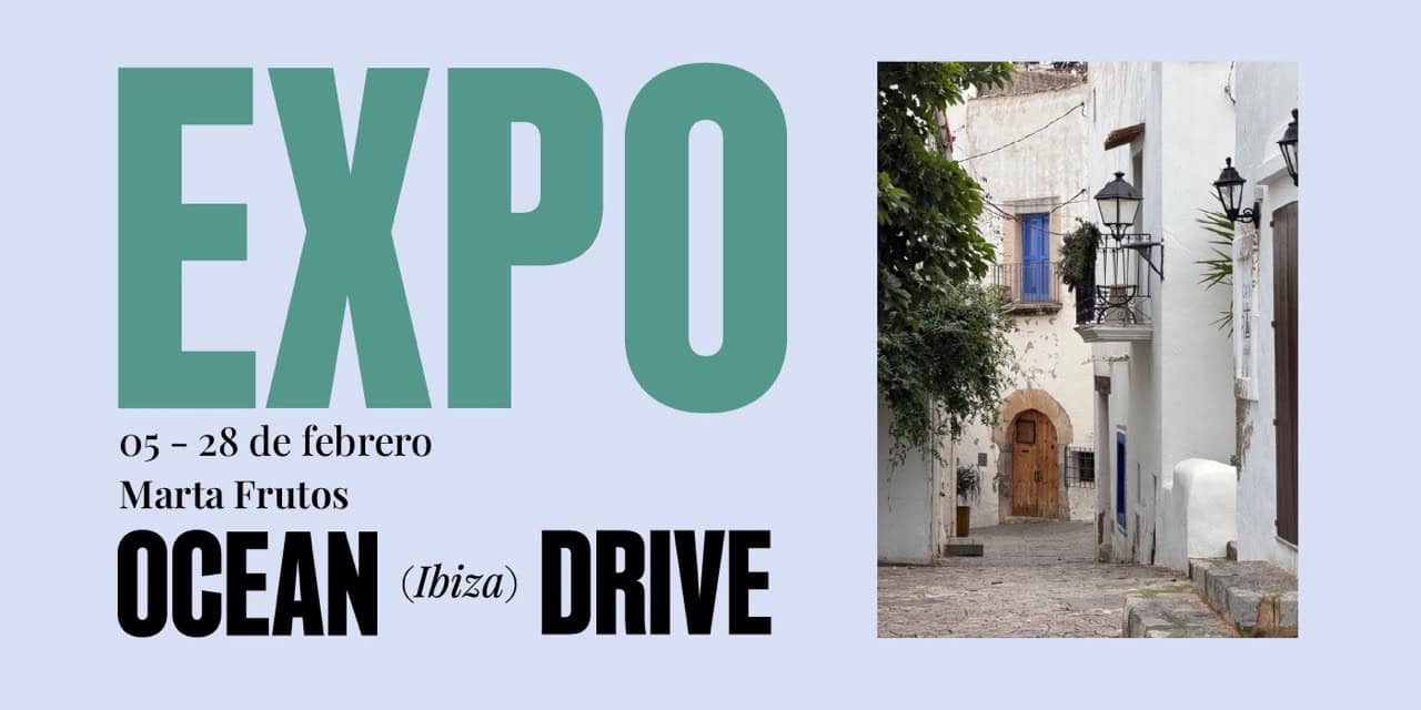 Exposición Marta Frutos Mulero en Ocean Drive Ibiza