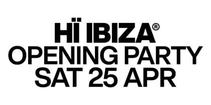 Hï Ibiza Opening Party