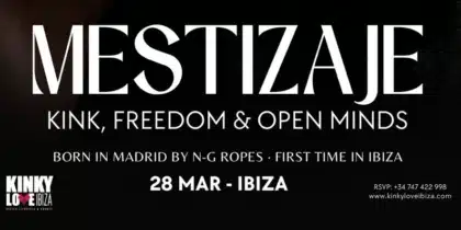 MESTIZAJE, fiesta kink de NG Ropes y Kinky Love Ibiza